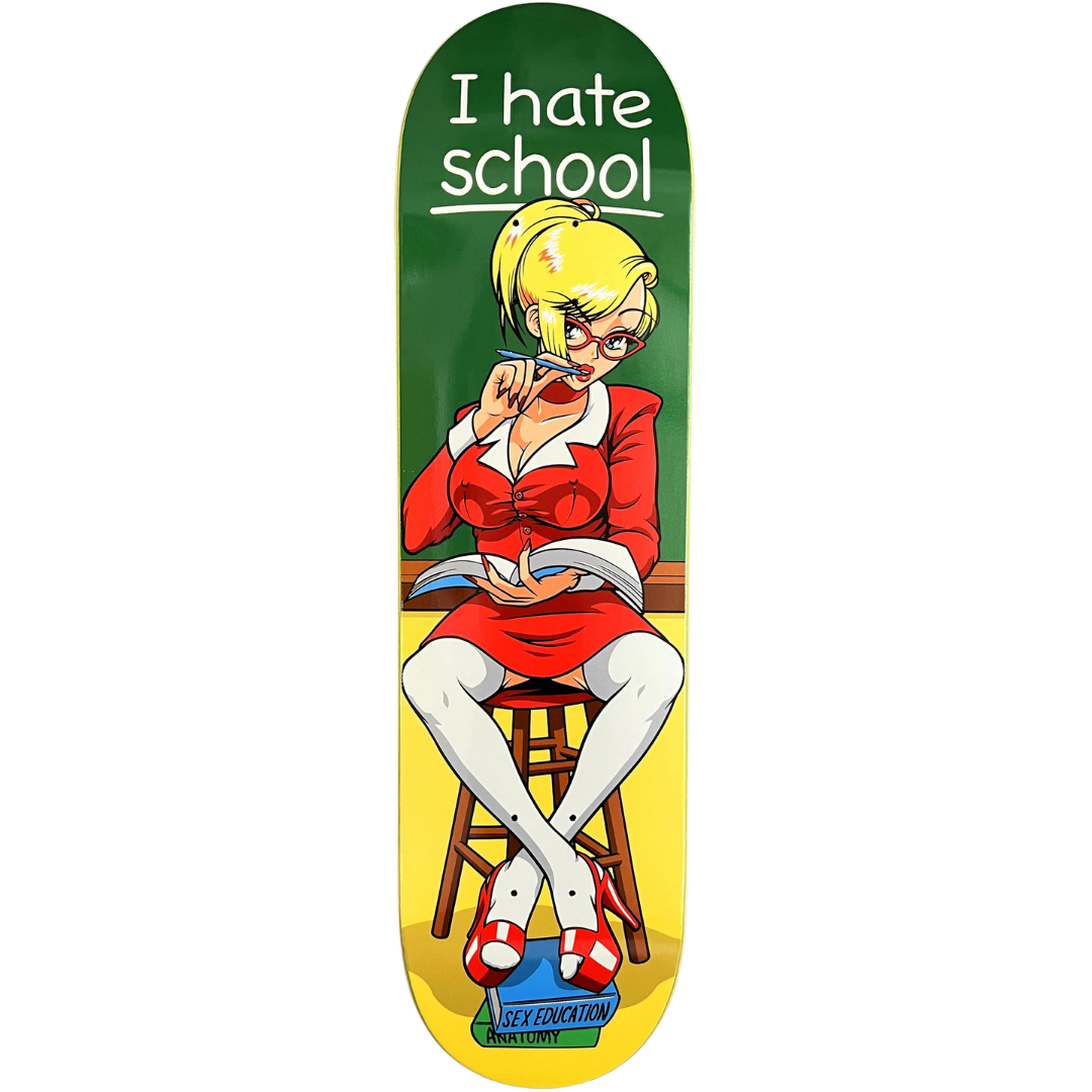 I Hate School Deck - 8.25